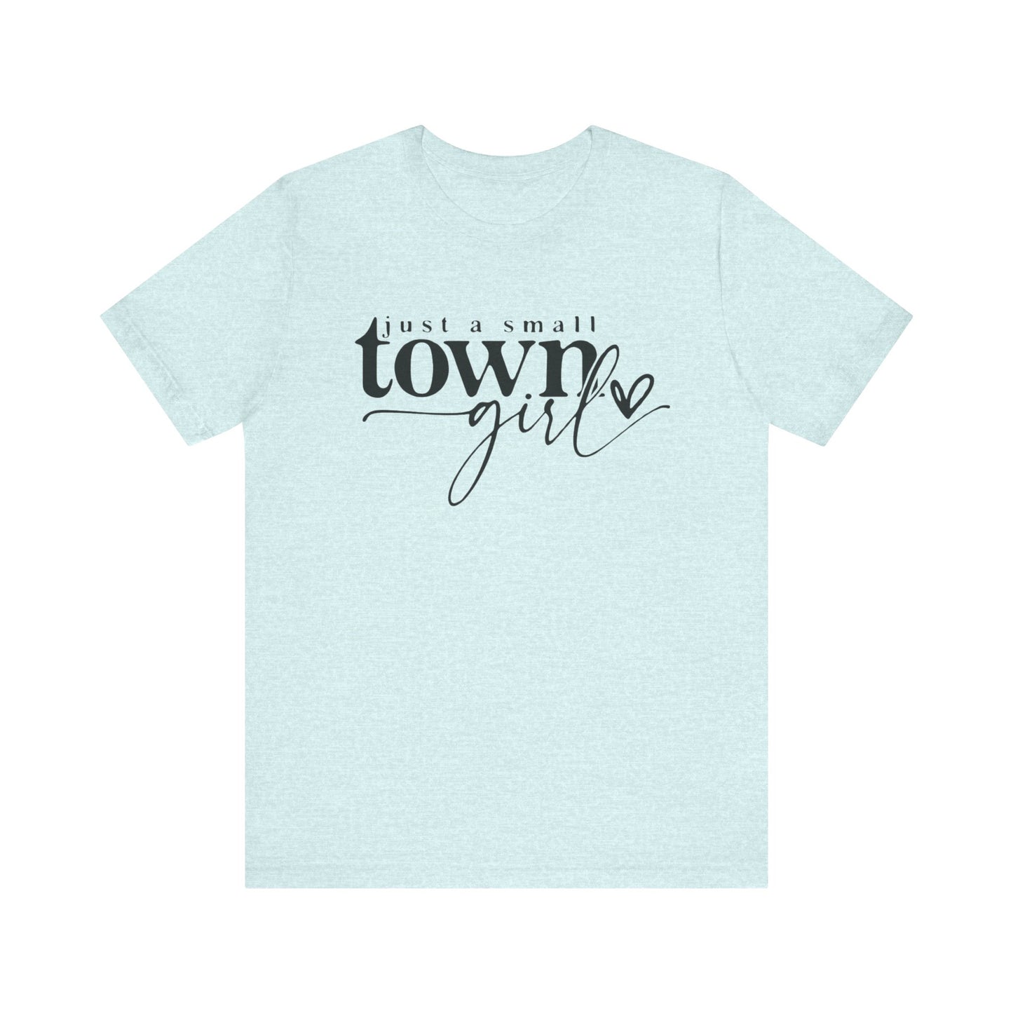 Small Town Girl Short Sleeve Tee