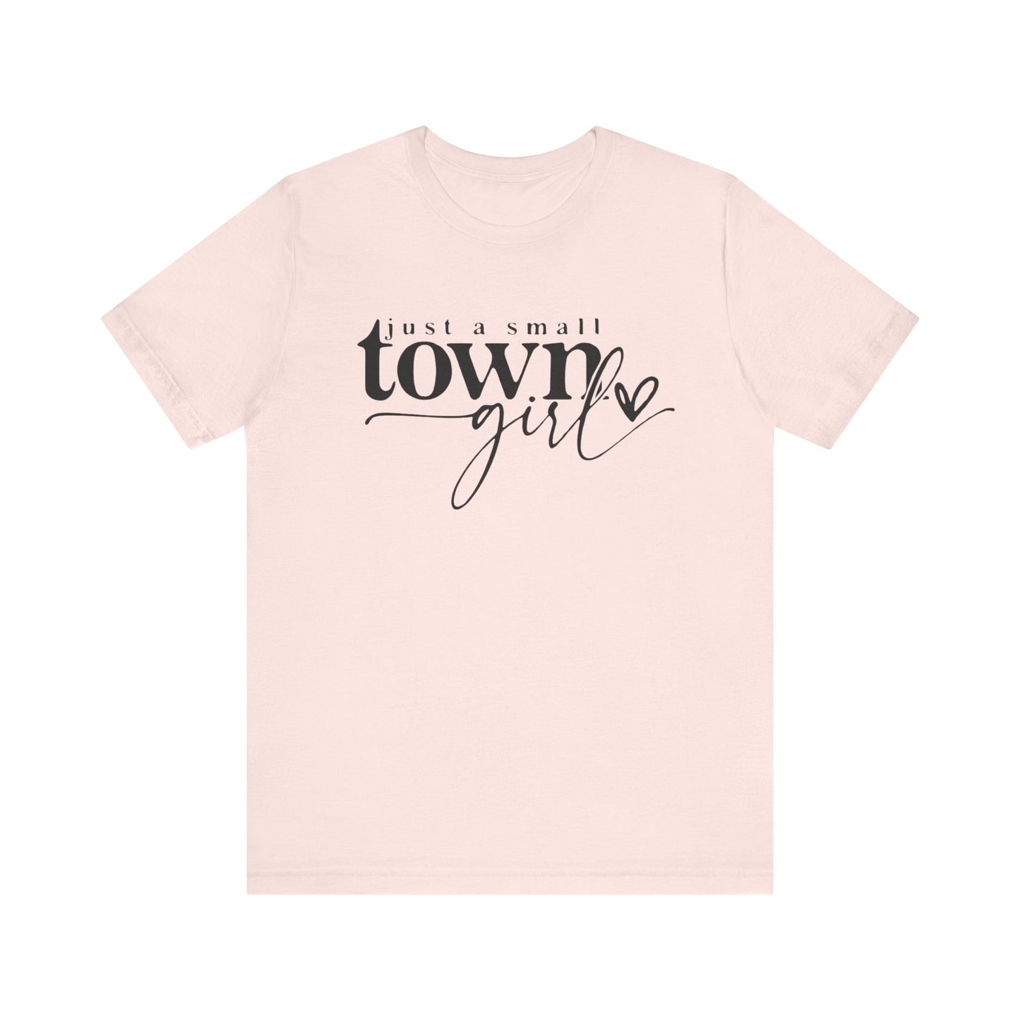 Small Town Girl Short Sleeve Tee